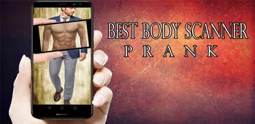Body Scanner Camera Prank –Body Scanner Prank 2018