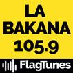 La Bakana 105.9 FM by FlagTunes