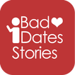 Bad Dates Stories