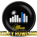 Kelly Rowland Songs and lyrics APK