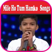 Mile Ho Tum Hamko Songs APK