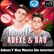 Adexe Y Nau Musica Full Sin internet 2018