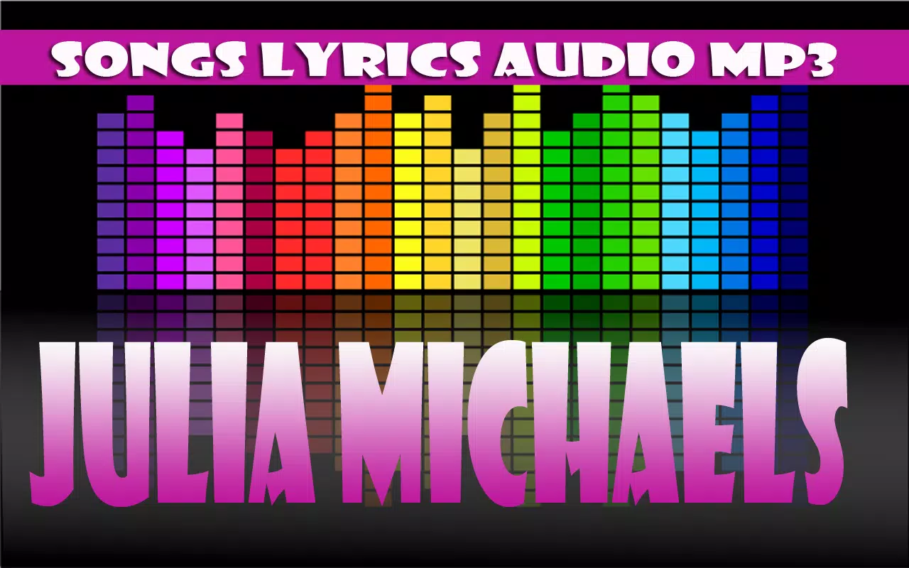 Julia Michaels Issues APK for Android Download