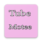 TUBE MOTEE Videos Free icon
