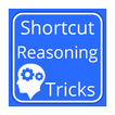 Shortcut Reasoning Tricks