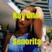 Kay One Senorita 2018