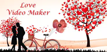 Love Video Maker : Love Movie Maker with Music