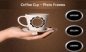 Coffee Cup - Photo Frames পোস্টার