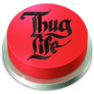 Thug Life Button