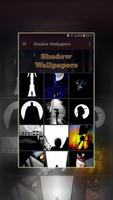 Shadow Wallpapers Affiche