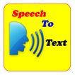 Speech to text