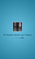 DP Gambar Seram Lucu & Konyol 截圖 1