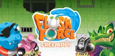 Flush Force