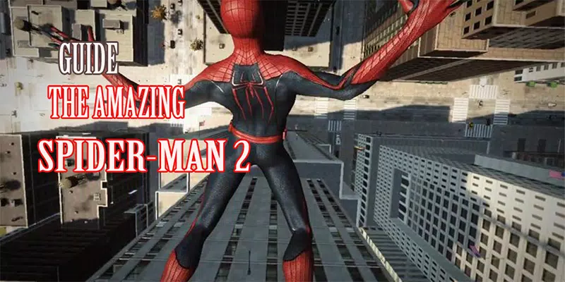 Guide Amazing Spider-Man 2 APK + Mod for Android.