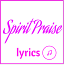 SPIRIT PRAISE LYRICS-APK