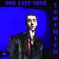 Sam Smith - One Last Song New 2017