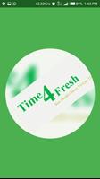 Time4Fresh  😁 😘 😨 Cartaz