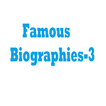 Famous Biographies 3