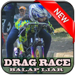 ”Drag Race Balap Liar Motor