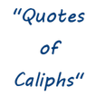 Quotes Of The Caliphs