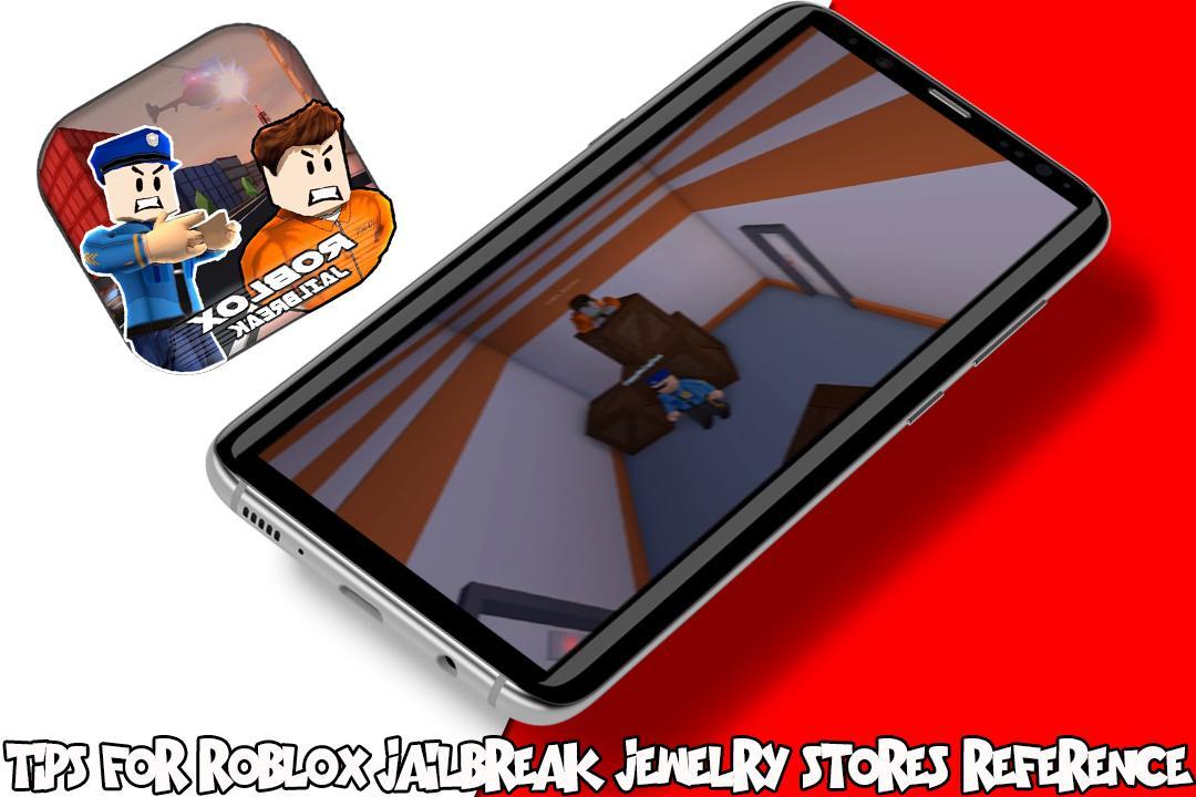 Tips For Roblox Jailbreak Jewelry Stores Reference For Android Apk Download - tips jewelry stores roblox jailbreak for android apk