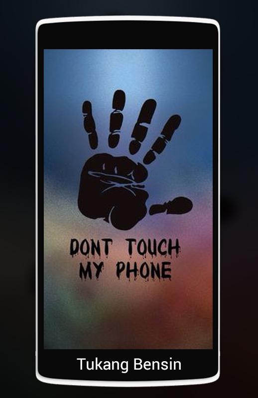 Don T Touch My Phone Wallpaper 3d Live For Android Apk Download
