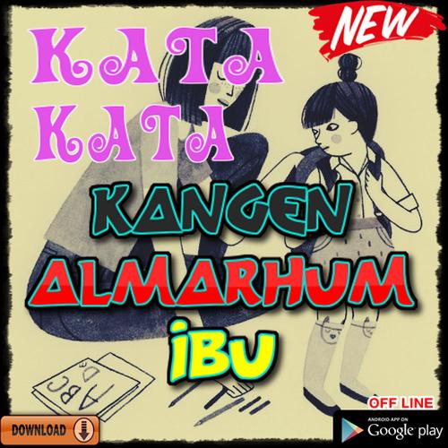 Kata Kata Kangen Almarhum Ibu For Android Apk Download