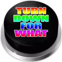 Turn Down For What Button: Thug Life Sounds アプリダウンロード
