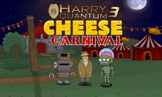 Harry Quantum3 Cheese Carnival poster