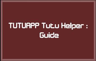 Guide TUTUAPP Tutu Helper اسکرین شاٹ 1