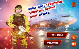 Army Anti-Terrorism Shooting Strike  SWAT Attack poster