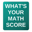 What's Your Math Score