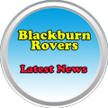 Latest Blackburn Rovers News
