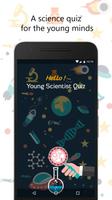 Hello Young Scientist Quiz Affiche