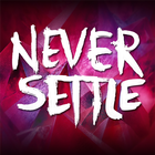 Never Settle Wallpapers & Other Quotes icône