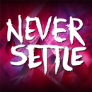Never Settle Wallpapers & Other Quotes APK
