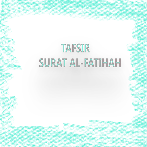 Tafsir Surat Al-Fatihah