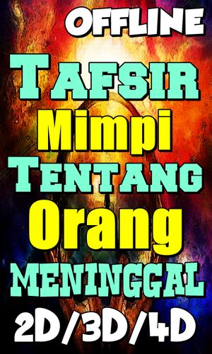 Togel Orang Mati 2D
, Tafsir Mimpi Tentang Orang Meninggal Jitu For Android Apk Download
