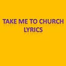 Take Me To Church Lyrics APK