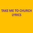 Take Me To Church Lyrics