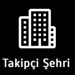 Takipçi Sehri +