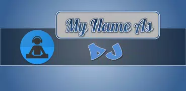 My Name As DJ / Name Generator