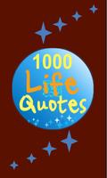 1000 Life Quotes poster
