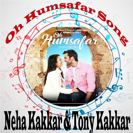 Oh Humsafar Song - Neha Kakkar & Tony Kakkar