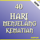 40 Hari Menjelang Kematian APK