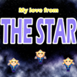 ”My love from the star