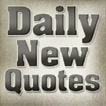 Daily New Quotes