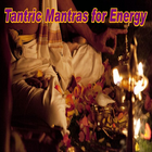 Tantric Mantras for Energy icône