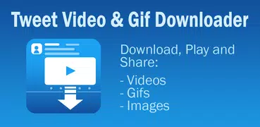 Tweet Video & Gif Downloader