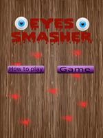 Eyes Smasher स्क्रीनशॉट 1